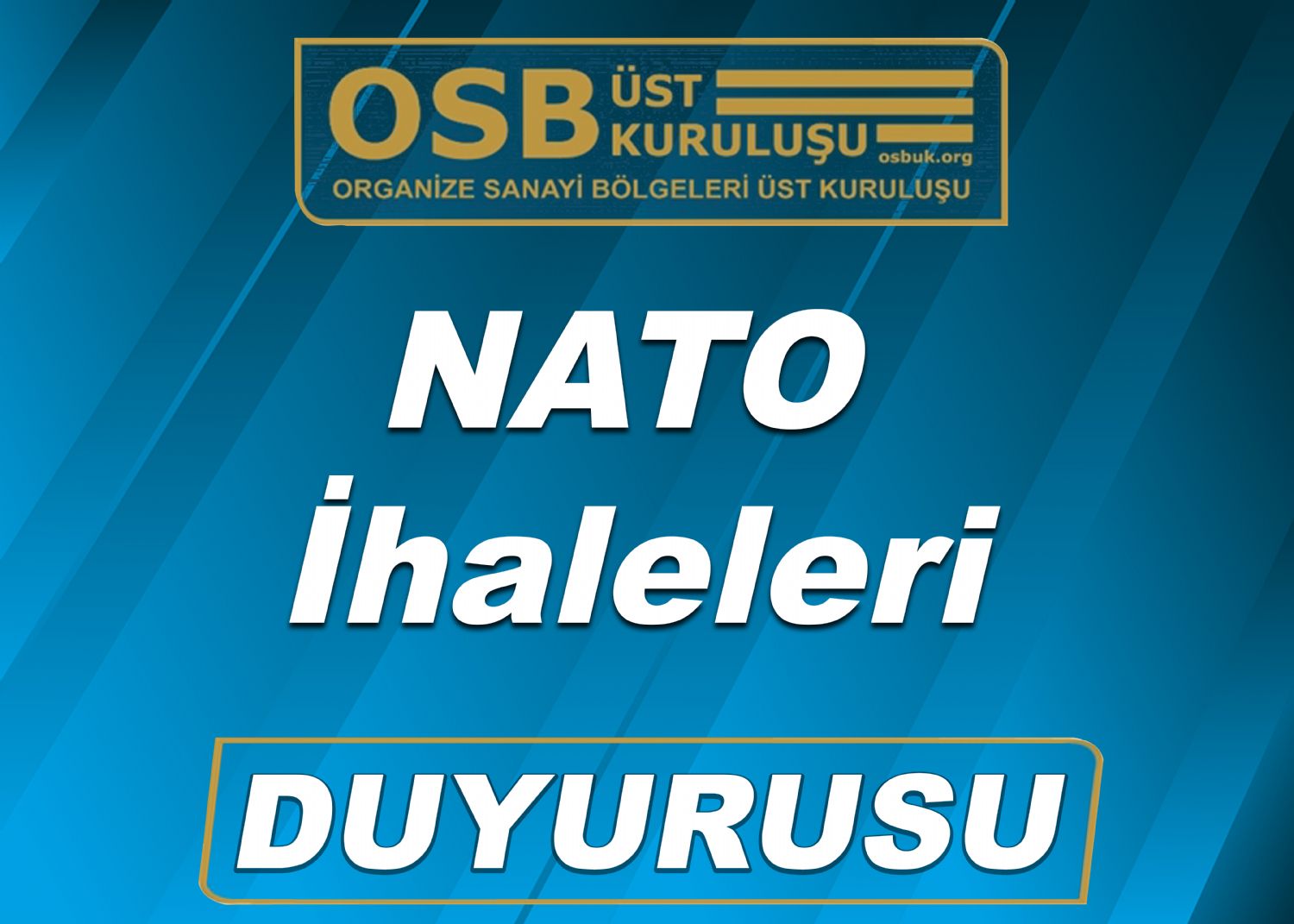 OSBÜK  NATO İhaleleri Duyurusu