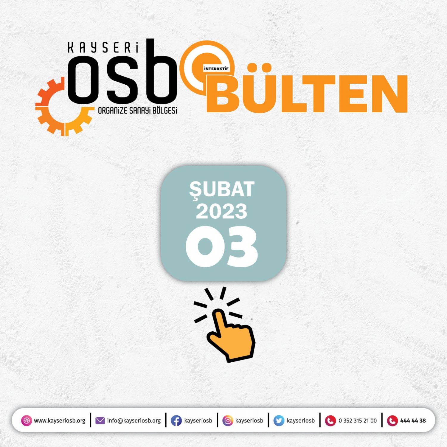 Kayseri OSB Faaliyetlerinin Yer Aldığı  Şubat Ayı İnteraktif  E Bülteni Yayınlanmıştır.