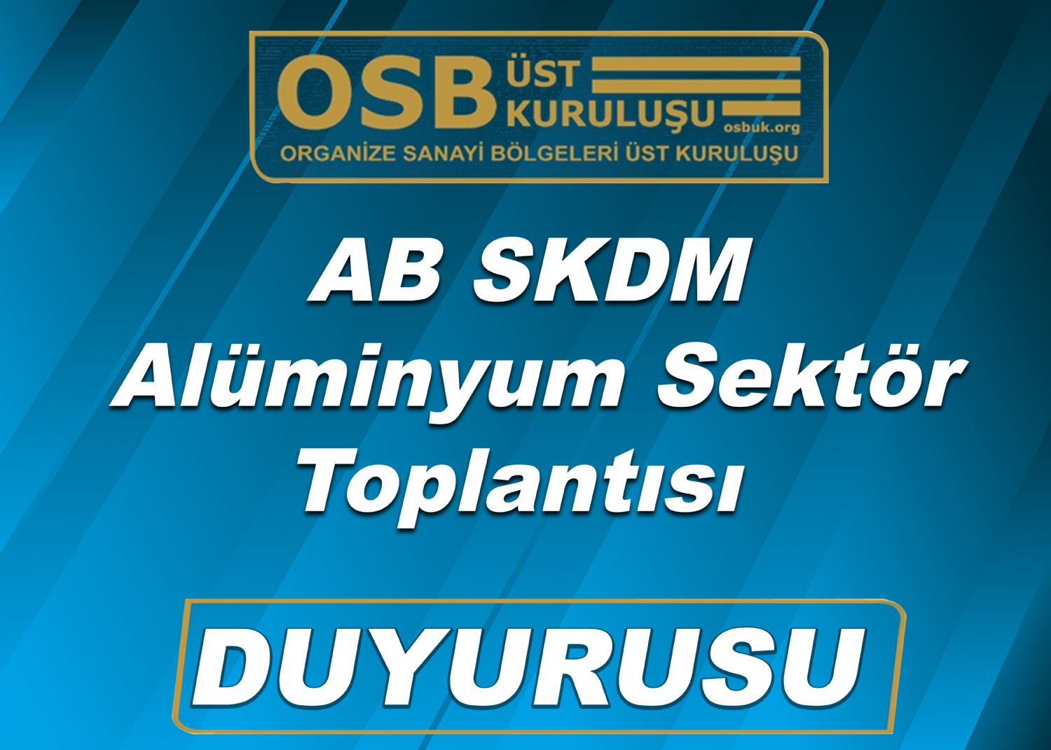 OSBÜK AB SKDM - Çimento Sektör Toplantısı Duyurusu