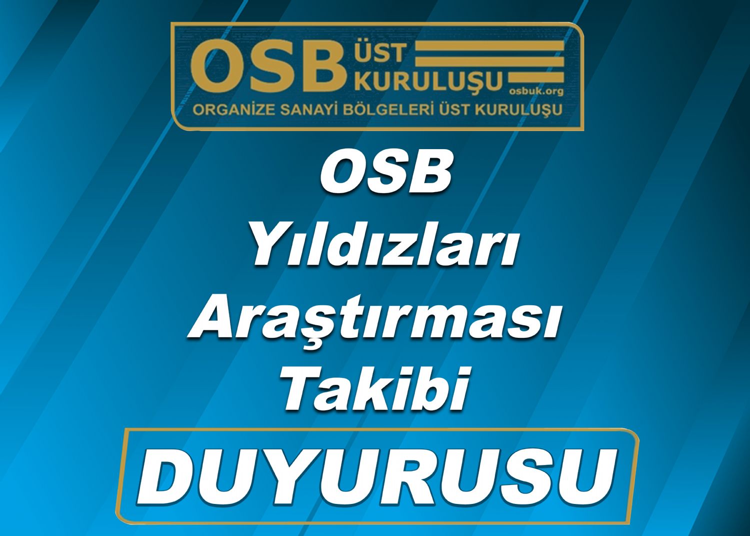 OSBÜK OSB Yıldızları Araştırması Takibi Duyurusu