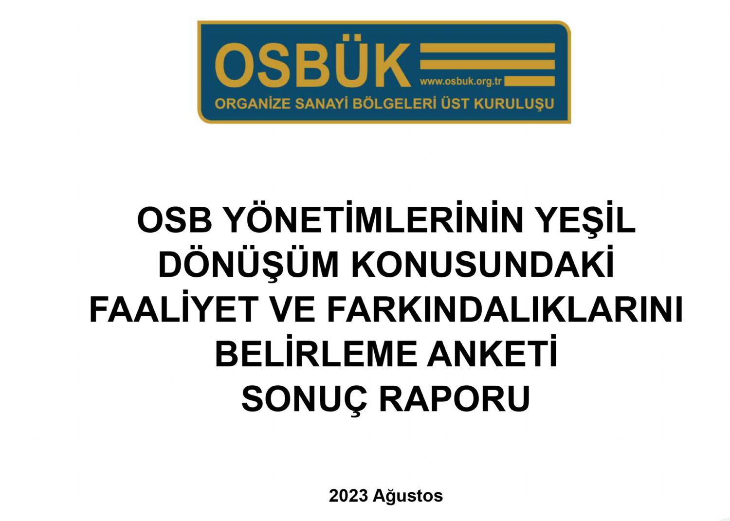 OSBÜK OSB Yönetimlerinin Yeşil Dönüşüm Konusundaki Faaliyet Ve Farkındalıklarını Belirleme Anketi Sonuç Raporu Duyurusu.