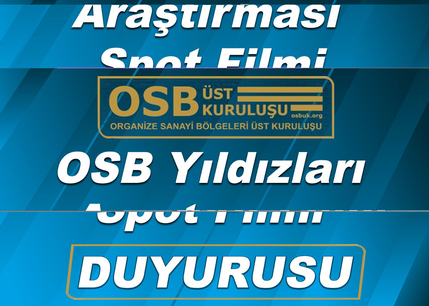 OSB Yıldızları Araştırması Spot Filmi Duyurusu