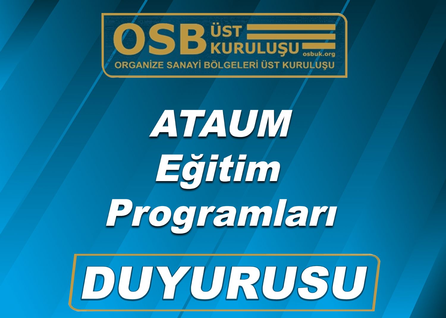 OSBÜK ATAUM Eğitim Programları Duyurusu 