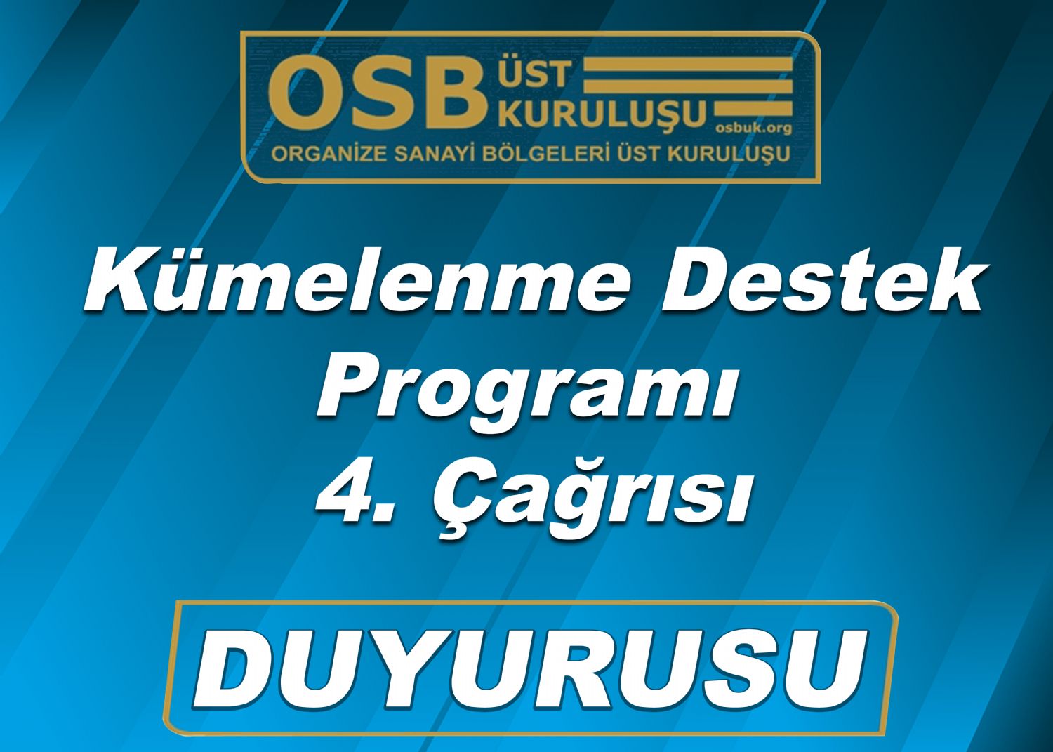 OSBÜK Kümelenme Destek Programı 4. Çağrısı Duyurusu