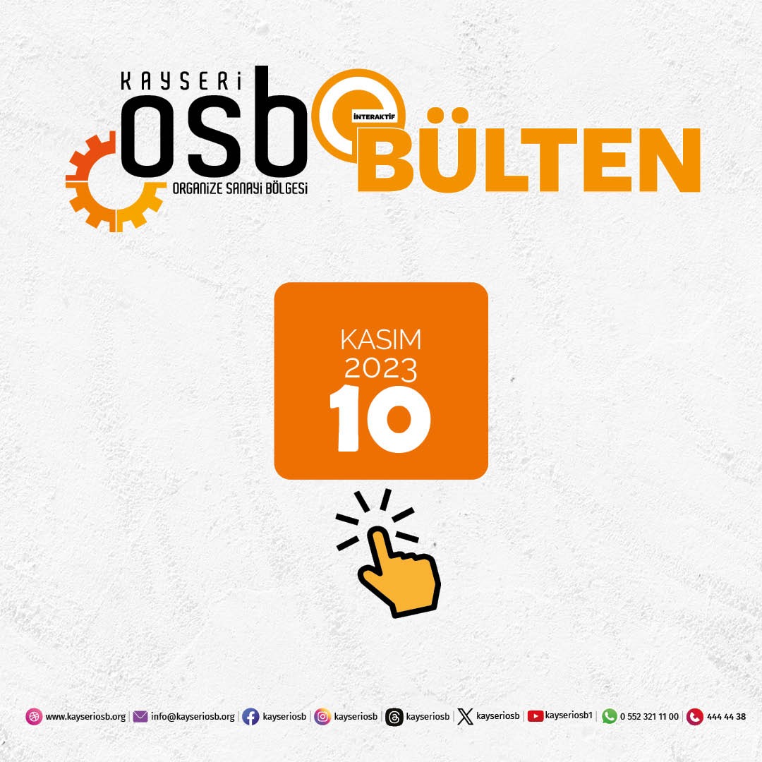 Kayseri OSB Faaliyetlerinin Yer Aldığı Kasım Ayı İnteraktif E-Bülteni Yayınlanmıştır. Bilgilerinize Sunar İyi Günler Dileriz. 