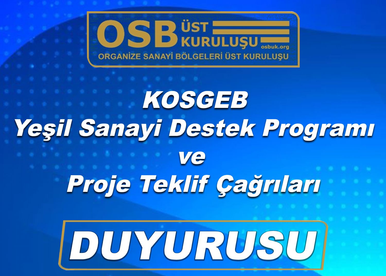  KOSGEB Yeşil Sanayi Destek Programı ve Proje Teklif Çağrıları