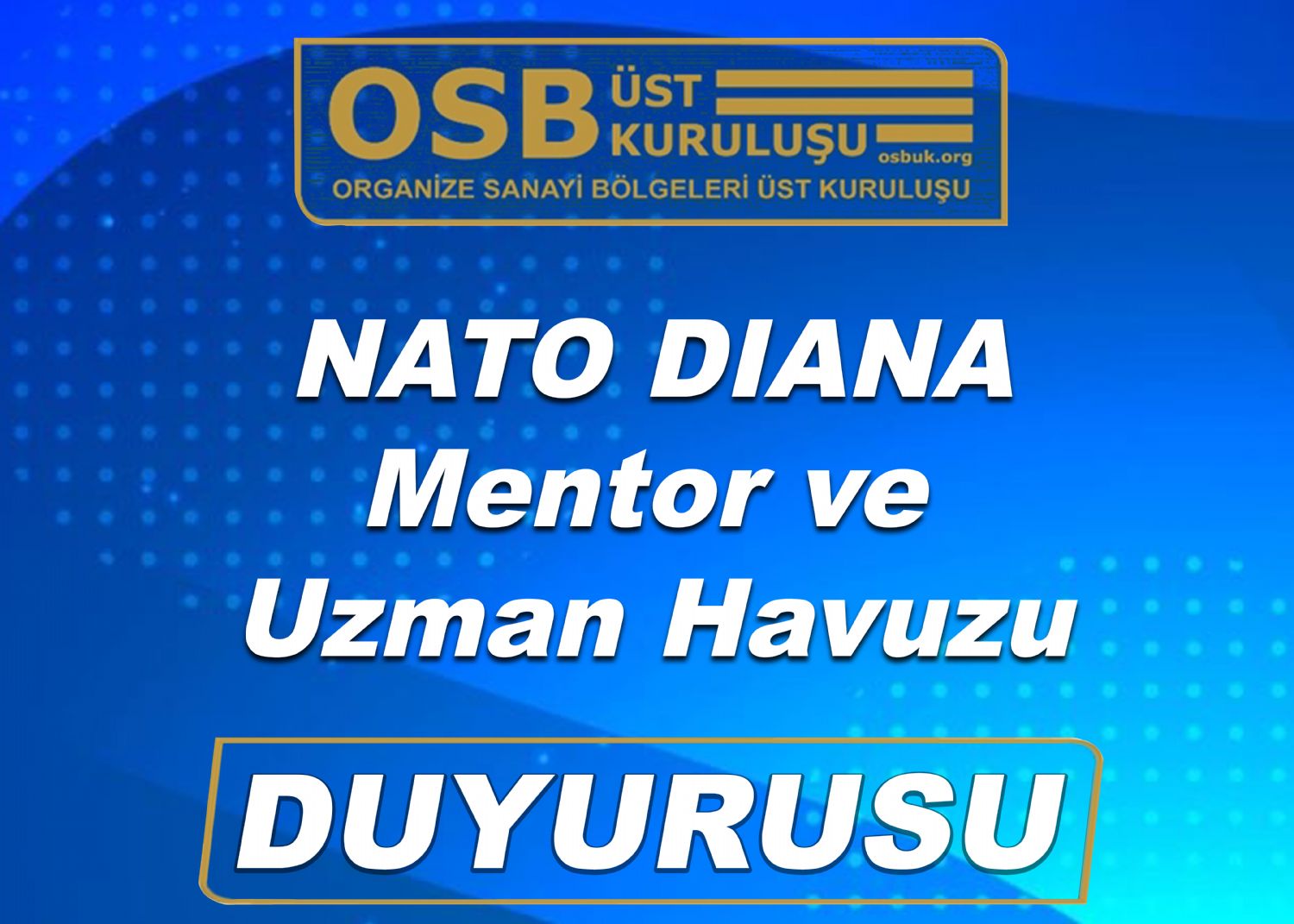 OSBÜK NATO DIANA Mentor ve Uzman Havuzu Duyurusu