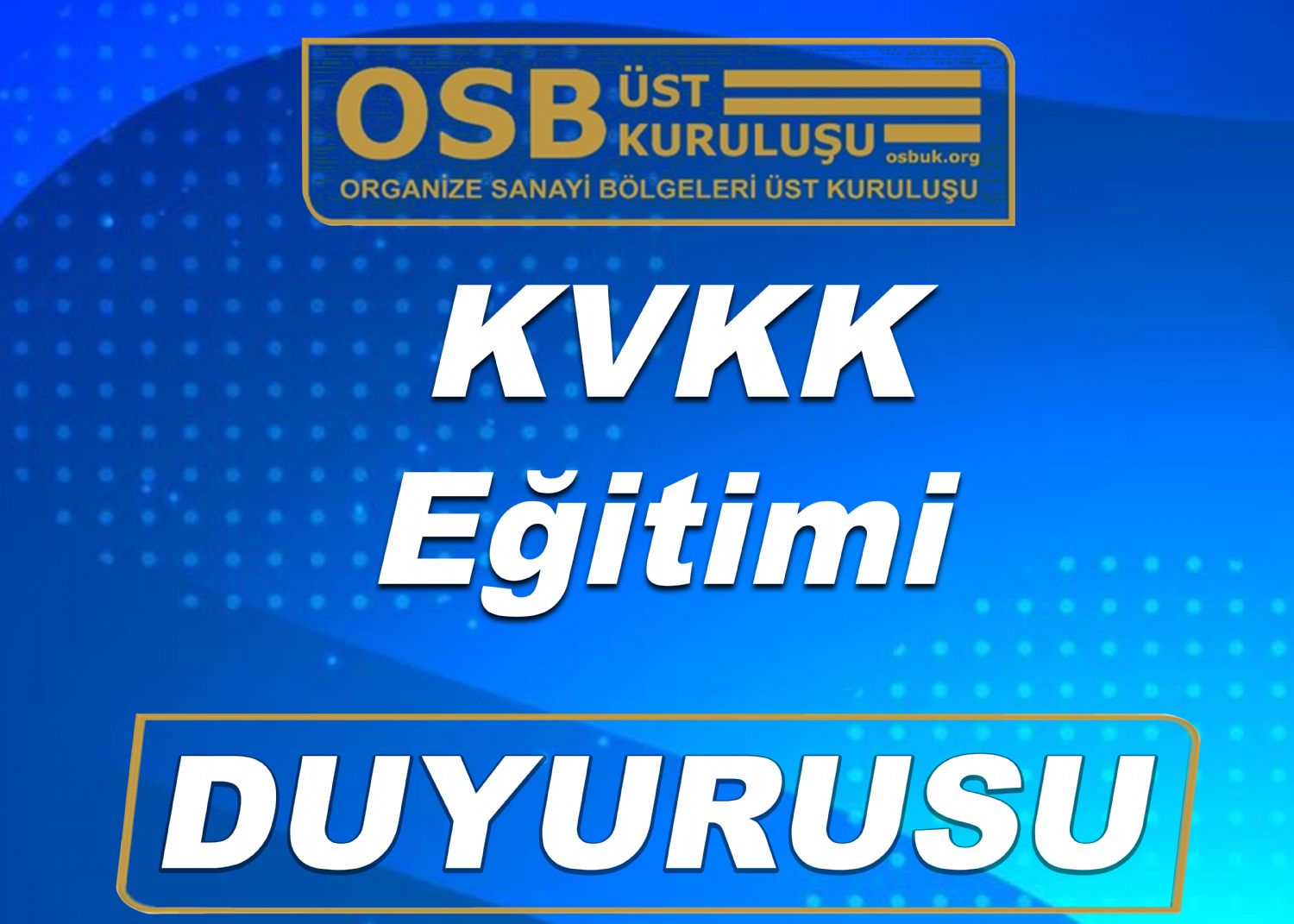 OSBÜK KVKK Eğitimi Duyurusu