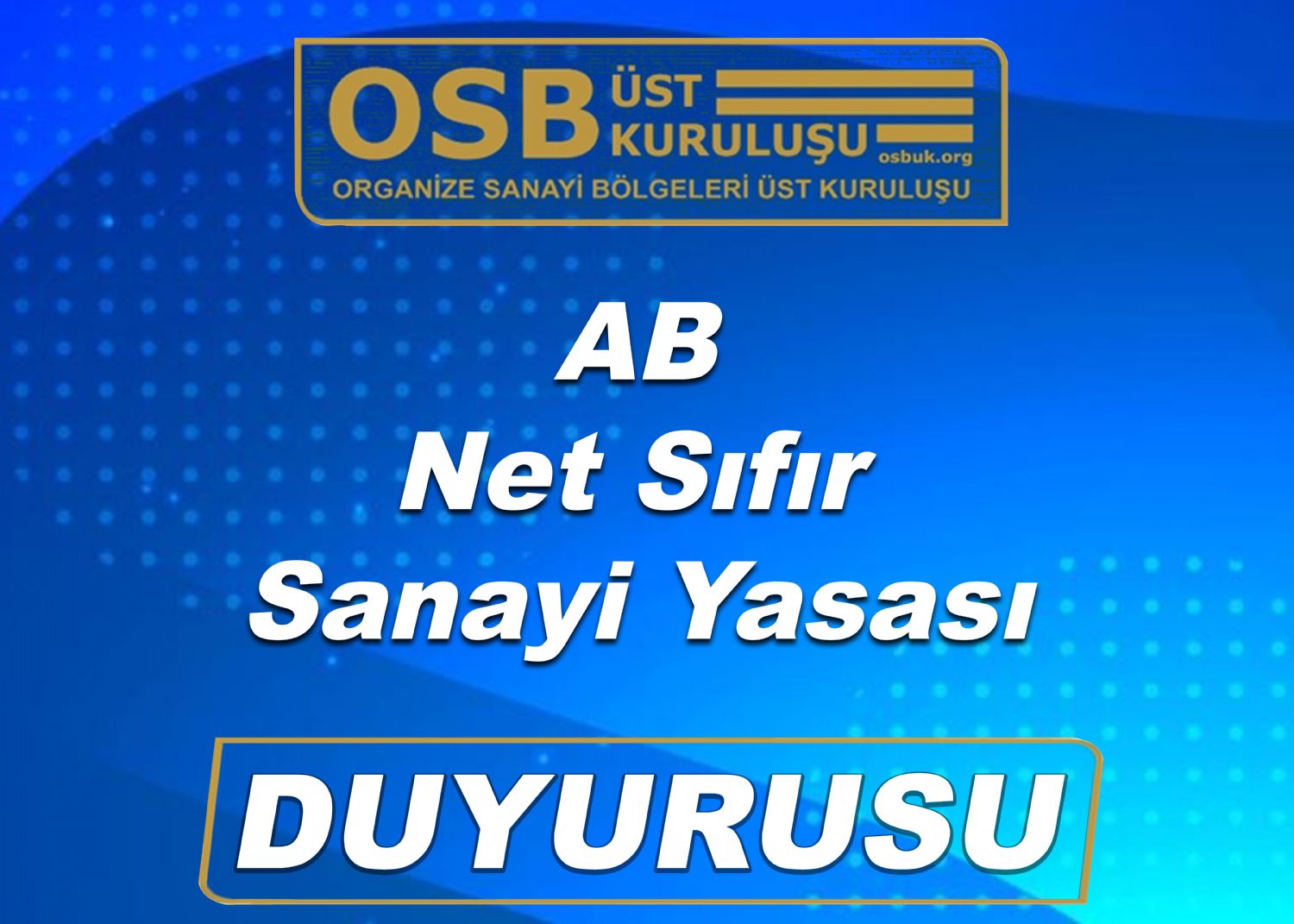 OSBÜK AB Net Sıfır Sanayi Yasası Duyurusu