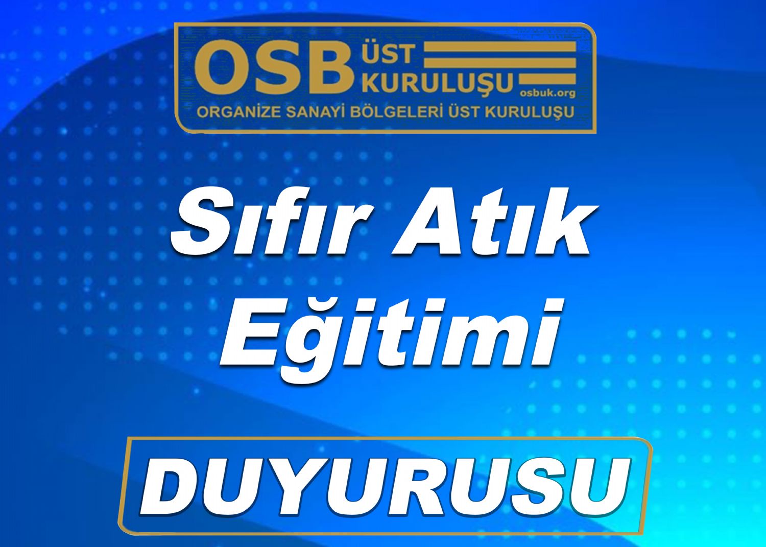 OSBÜK Sıfır Atık Eğitimi Duyurusu